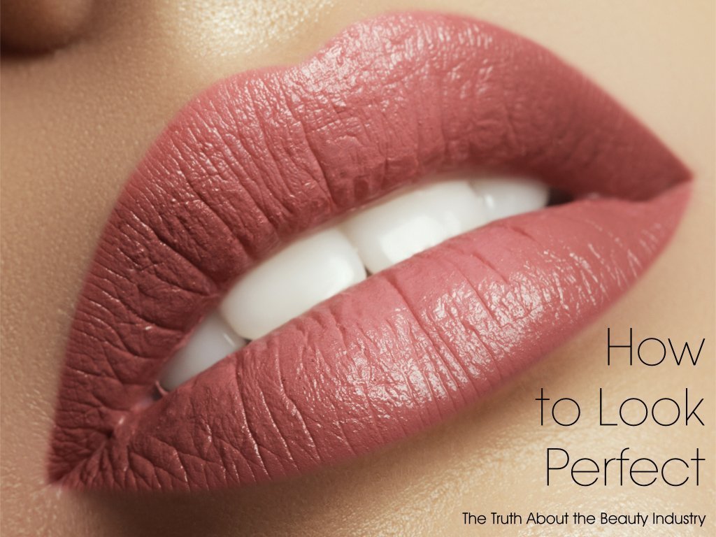 How to Look Perfect.  The Truth About the Beauty Industry | Jacqueline Kalab Beauty
