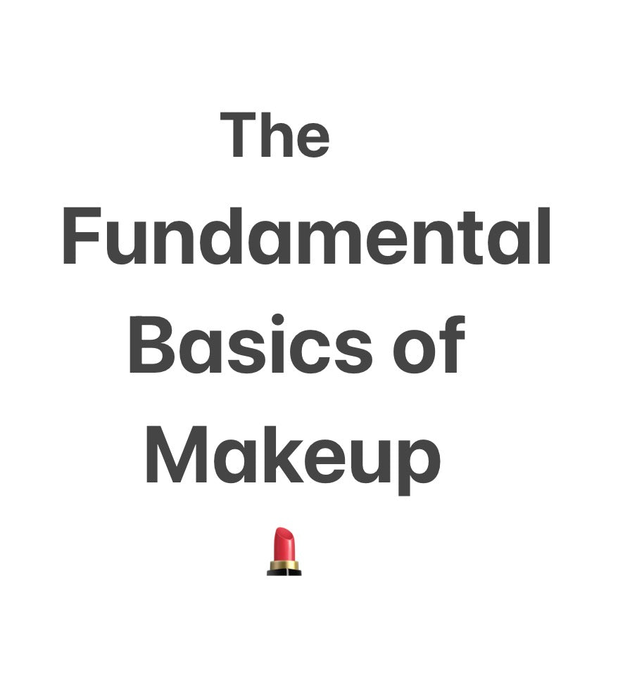 Fundamental Basics of Makeup